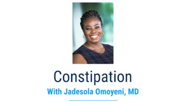 Video: Dr. Jadesola Omoyeni, Discusses Constipation