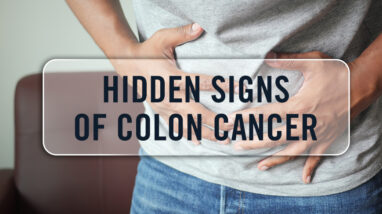 Hidden Signs of Colon Cancer: 5 Symptoms You or Your Doctor May Miss